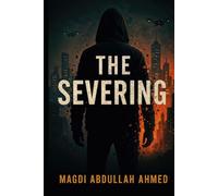 The Severing: In a world without memory, remembering is rebellion.