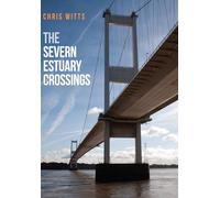 The Severn Estuary Crossings