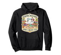 The Sewing Machine Is Calling And I Must Go Quilting Quilter Pullover Hoodie