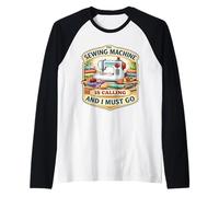The Sewing Machine is Calling and I Must Go Quilting Quilter Raglan Baseball Tee