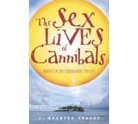 The Sex Lives of Cannibals: Adrift in the Equatorial Pacific
