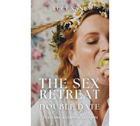 The Sex Retreat - Double Date: First Time Accidental Swingers Novella