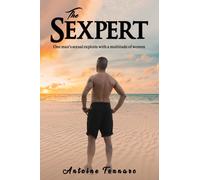 The Sexpert : One man's sexual exploits with a multitude of women