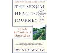 [(The Sexual Healing Journey: A Guide for Survivors of Sexual Abuse)] [Author: Wendy Maltz] published on (June, 2012)