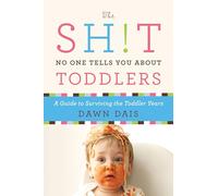 The Sh!t No One Tells You About Toddlers: 2