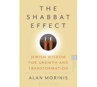 The Shabbat Effect: Jewish Wisdom for Growth and Transformation