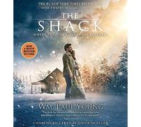 THE SHACK Audio CD: Where Tragedy Confronts Eternity [Audiobook, CD, Unabridged] (The Shack Audiobook)