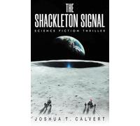 The Shackleton Signal: Hard SF Thriller