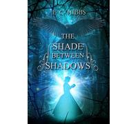 The Shade Between Shadows: 1 (The Nightland Quartet)