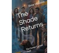 The Shade Returns: The Center Cannot Hold (The Queer Community Chronicles)