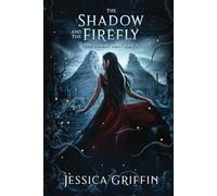 The Shadow and the Firefly (The Elders’ Hex)