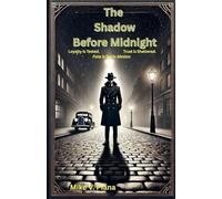 The Shadow Before Midnight (The Midnight Guest: One Choice - One Future - One Last Stand)