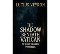 The Shadow Beneath Vatican: The Secret the Church won't Reveal (Thriller USA)
