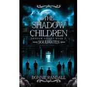 The Shadow Children: Soulmates: 2 (Shadow Valley)