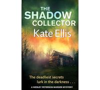 The Shadow Collector : Book 17 in the DI Wesley Peterson crime series