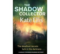 The Shadow Collector (Wesley Peterson) by Kate Ellis (2013-08-07)