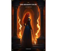 The Shadow Court: A Romantasy Novel: 2 (The Ember Crown Chronicles)