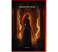 The Shadow Court: A Romantasy Novel (The Ember Crown Chronicles)