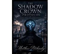 The Shadow Crown Protocol: Living Strong with Hydrocephalus