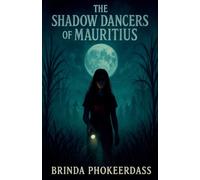The Shadow Dancers of Mauritius
