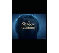 The Shadow Economy (The Money Code: Breaking the Rules, Making Billions)