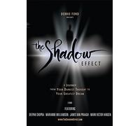 The Shadow Effect: A Journey from Your Darkest Thought to Your Greatest Dream [DVD] [NTSC]