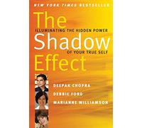 The Shadow Effect – Illuminating the Hidden Power of Your True Self – Harper Collins Publishers