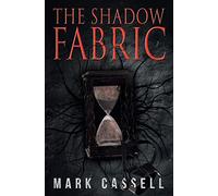 The Shadow Fabric: A Supernatural Horror Novel