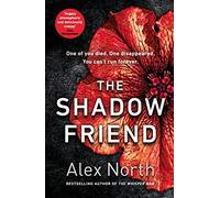 The Shadow Friend: The gripping new psychological thriller from the Richard & Judy bestselling author of The Whisper Man