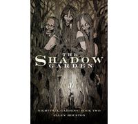 The Shadow Garden: Volume 2 (Nightfall Gardens)