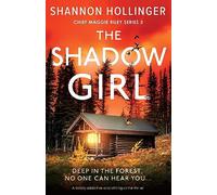 The Shadow Girl: A totally addictive and chilling crime thriller: 3 (Chief Maggie Riley)