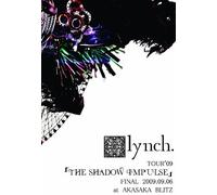 THE SHADOW IMPULSE FINAL 2009.09.06 at AKASAKA BLITZ [DVD]