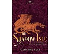 The Shadow Isle: Book 3 (The Silver Wyrm)