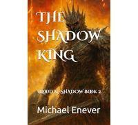 The Shadow King: Blood & Shadow Saga Book 2