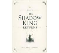 The Shadow King: Secrets Beneath Everwood