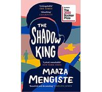 The Shadow King SHORTLISTED FOR THE BOOKER PRIZE 2020 Paperback 13 Aug 2020