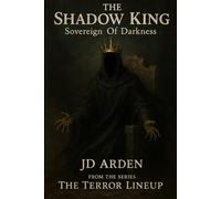THE SHADOW KING: Sovereign of Darkness: 7 (The Terror Lineup (13-Book Horror Anthology Series))