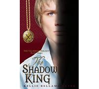 The Shadow King: The Talisman Trilogy: Book Three: Volume 3
