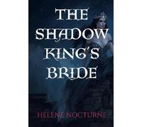 The Shadow King's Bride (Helene Nocturne)