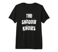 The Shadow Knows Premium T-Shirt