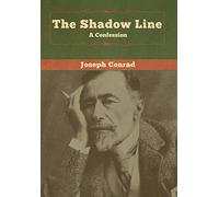 The Shadow Line: A Confession