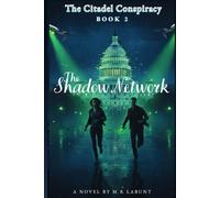 The Shadow Network (The Citadel Conspiracy)