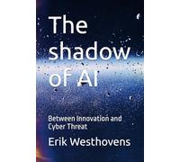 The shadow of AI: Between Innovation and Cyber Threat