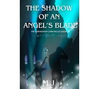 The Shadow of an Angel's Blade: The Karavonian Chronicles
