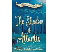 The Shadow of Atlantis: 1 (Shadows of the Past)