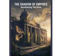 The Shadow Of Empires: Decolonizing The Verse