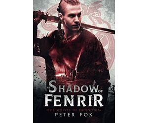 The Shadow of Fenrir: Quest for a lost kingdom - An exciting and moving historical adventure series set in Viking Age Britain and Norway (The Wolves of Dumnonia)