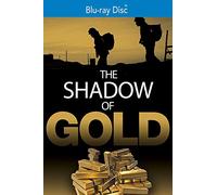 The Shadow Of Gold [Blu-ray]