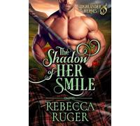 The Shadow of Her Smile (Highlander Heroes)