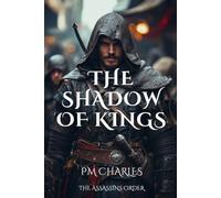 The Shadow of Kings (The Assassins’ Order)